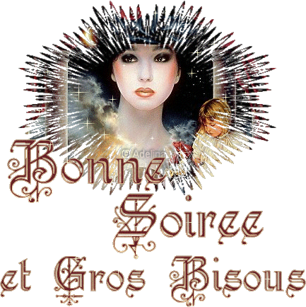 BONNE SOIREE A VOUS PLEINS DE GROS BISOUS